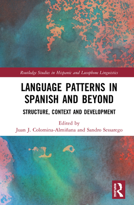 Language Patterns in Spanish and Beyond: Struct... 0367550636 Book Cover