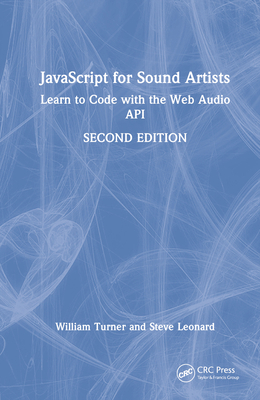 JavaScript for Sound Artists: Learn to Code wit... 1032062738 Book Cover