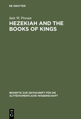 Hezekiah and the Books of Kings 3110115573 Book Cover