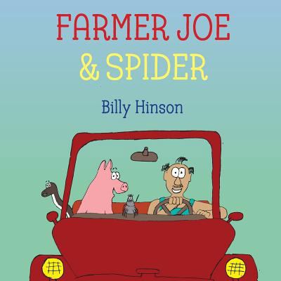 Farmer Joe & Spider: Another Tale of Unlikely F... 1794053727 Book Cover