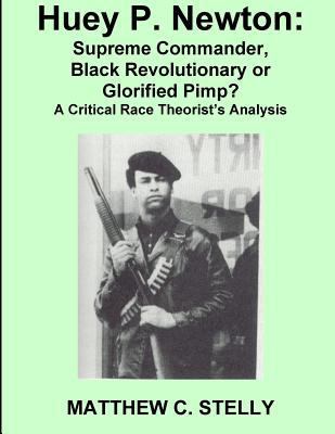Huey P. Newton: Supreme Commander, Black Revolu... 1717545033 Book Cover