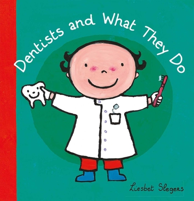 Dentists and What They Do 1605372102 Book Cover