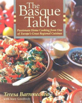 The Basque Table: Passionate Home Cooking from ... 1558321403 Book Cover