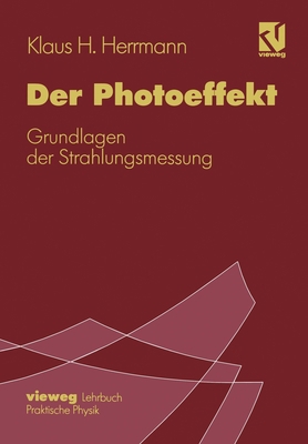 Der Photoeffekt: Grundlagen Der Strahlungsmessung [German] 3322987884 Book Cover