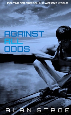 Against All Odds: Fighting for Freedom in a Wom... 151415918X Book Cover