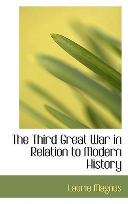 The Third Great War in Relation to Modern History 1116207923 Book Cover