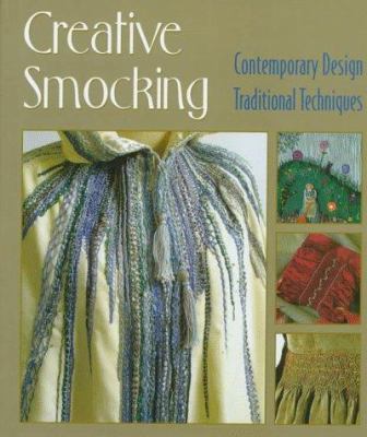 Creative Smocking: Contemporary Design, Traditi... 1887374337 Book Cover