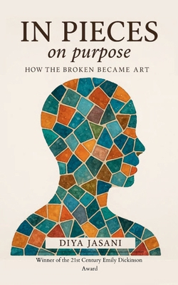 In pieces, on purpose B0FXSFDTW8 Book Cover