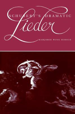 Schubert's Dramatic Lieder 0521107199 Book Cover