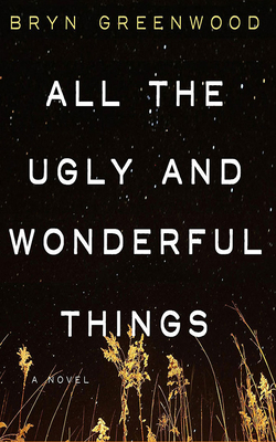 All the Ugly and Wonderful Things 1978665938 Book Cover