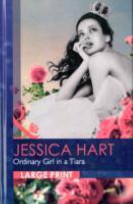 Ordinary Girl In A Tiara [Large Print] 0263222381 Book Cover