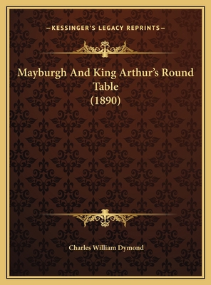 Mayburgh And King Arthur's Round Table (1890) 1169578179 Book Cover