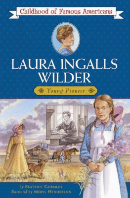 Laura Ingalls Wilder: Young Pioneer 0613634225 Book Cover