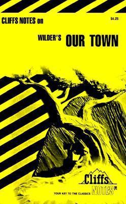 Our Town (Cliffs Notes) 0822009676 Book Cover