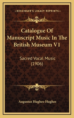 Catalogue of Manuscript Music in the British Mu... 1164815415 Book Cover