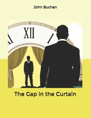The Gap in the Curtain B084P2J9G4 Book Cover