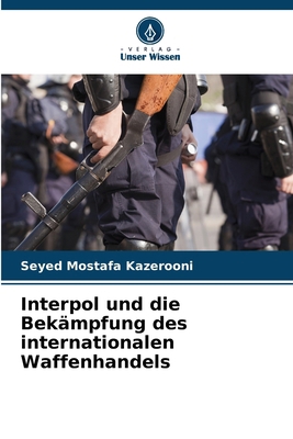 Interpol und die Bekämpfung des internationalen... [German] 6200745129 Book Cover