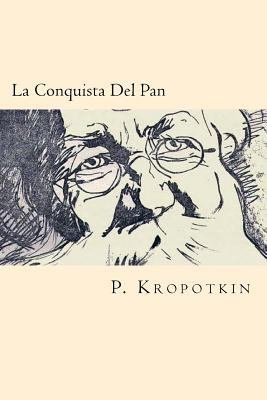 La Conquista Del Pan (Spanish Edition) [Spanish] 1539916065 Book Cover