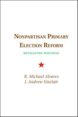 Nonpartisan Primary Election Reform 1107068835 Book Cover