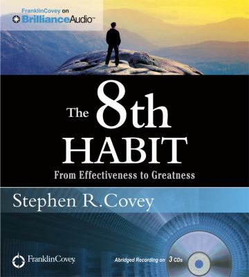 The 8th Habit: From Effectiveness to Greatness 1455893064 Book Cover