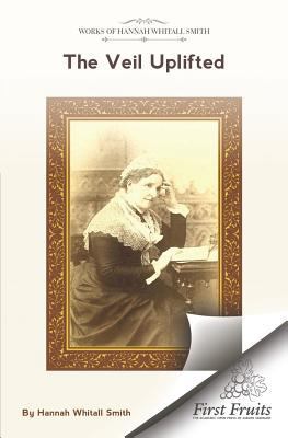 The Veil Uplifted: The Bible Its Own Interprete... 1621718549 Book Cover