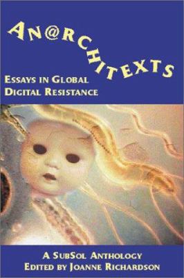 Anarchitexts: Voices from the Global Digital Re... 1570271461 Book Cover