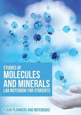 Studies of Molecules and Minerals Lab Notebook ... 1683779339 Book Cover