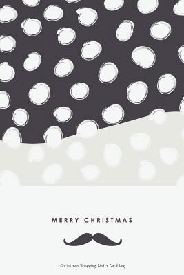Christmas Shopping List + Card Log: Mustache Bl... 1723763314 Book Cover
