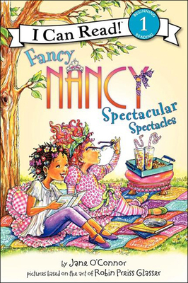 Fancy Nancy: Spectacular Spectacles 0606147977 Book Cover
