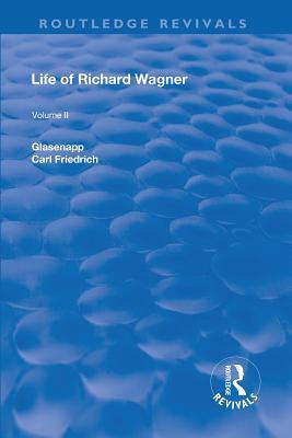 Revival: Life of Richard Wagner Vol. II (1902):... 1138567159 Book Cover