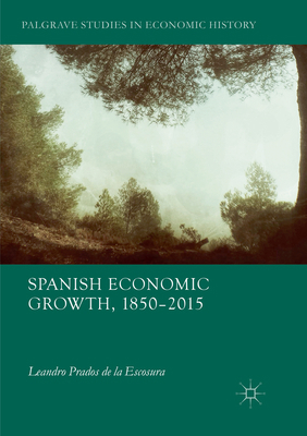 Spanish Economic Growth, 1850-2015 3319863088 Book Cover