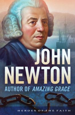 John Newton: Author of Amazing Grace 162416126X Book Cover