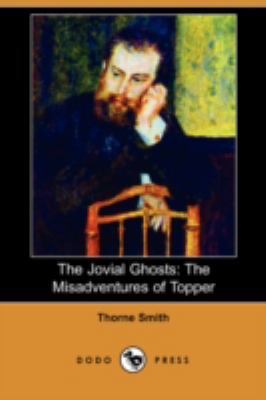 The Jovial Ghosts: The Misadventures of Topper ... 1406591564 Book Cover