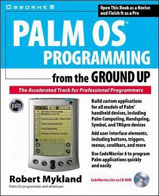 Palm OS Programming from the Ground Up: The Acc... 0072121521 Book Cover