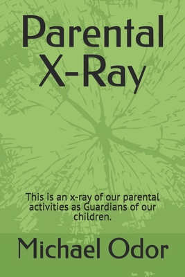 Parental X-Ray: This is an x-ray of our parenta... B0BNL2JQ6L Book Cover