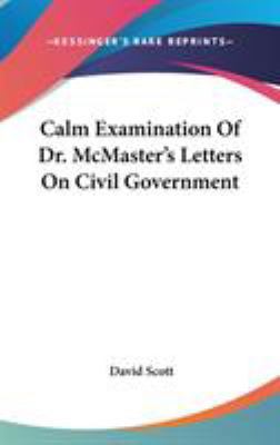 Calm Examination Of Dr. McMaster's Letters On C... 0548367256 Book Cover