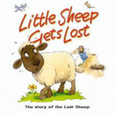 Little Sheep Gets Lost: The Story of the Lost S... 1859855083 Book Cover