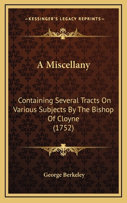 A Miscellany: Containing Several Tracts on Vari... 1164745360 Book Cover