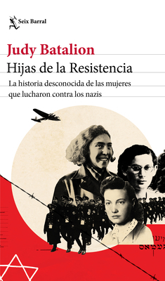 Hijas de la Resistencia: La Historia Desconocid... [Spanish] 6070784448 Book Cover