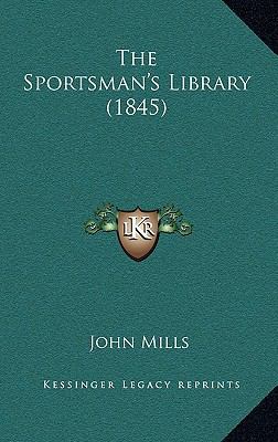 The Sportsman's Library (1845) 1165238322 Book Cover