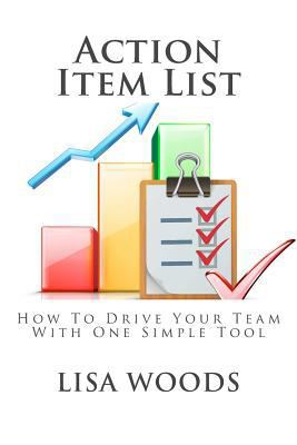 Action Item List: How To Drive Your Team With O... 1517732352 Book Cover