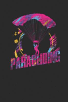 Modern Paragliding: Paragliding Notebook, Dotted Bullet (6" x 9" - 120 pages) ~ Sports And Recreations Themed Notebook for Daily Journal, Diary, and Gift