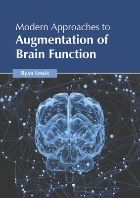 Modern Approaches to Augmentation of Brain Func... 1639893601 Book Cover
