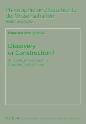 Discovery or Construction?: Astroparticle Physi... 3631637209 Book Cover