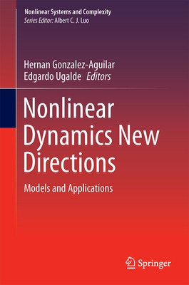 Nonlinear Dynamics New Directions: Models and A... 3319098632 Book Cover