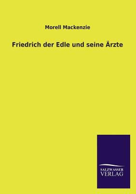 Friedrich Der Grosse Und Seine Arzte [German] 3846032328 Book Cover