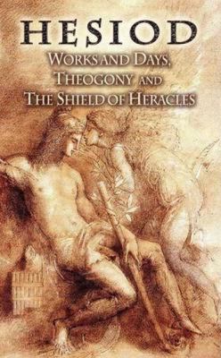 Works and Days, Theogony and the Shield of Hera... 0486452182 Book Cover