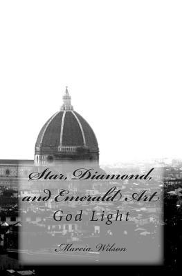 Star, Diamond, and Emerald Art: God Light 1499266146 Book Cover