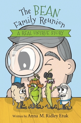 The Bean Family Reunion: A Real Untrue Story 1733256113 Book Cover