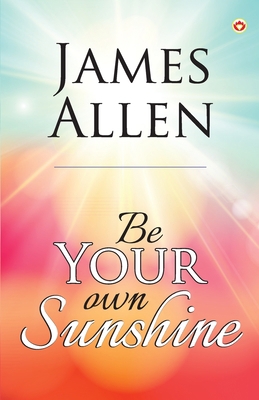 Be Your Own Sunshine 9356846049 Book Cover